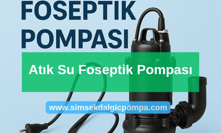 Atık Su Drenaj Pompaları