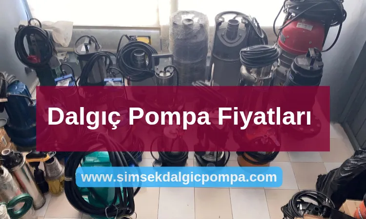 Dalgıç Pompa Fiyatları