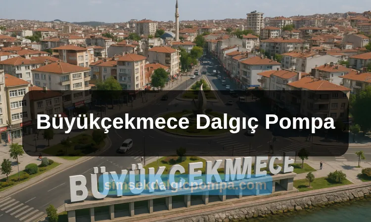Büyükçekmece Dalgıç Pompa