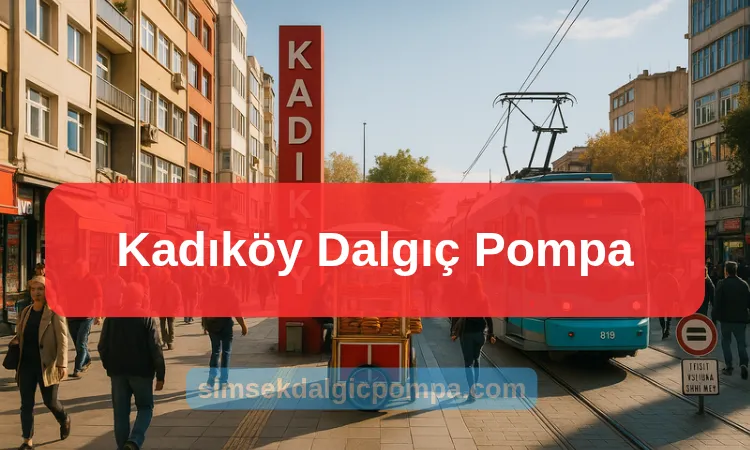 Kadıköy Dalgıç Pompa
