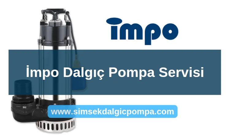 İmpo Dalgıç Pompa Servisi