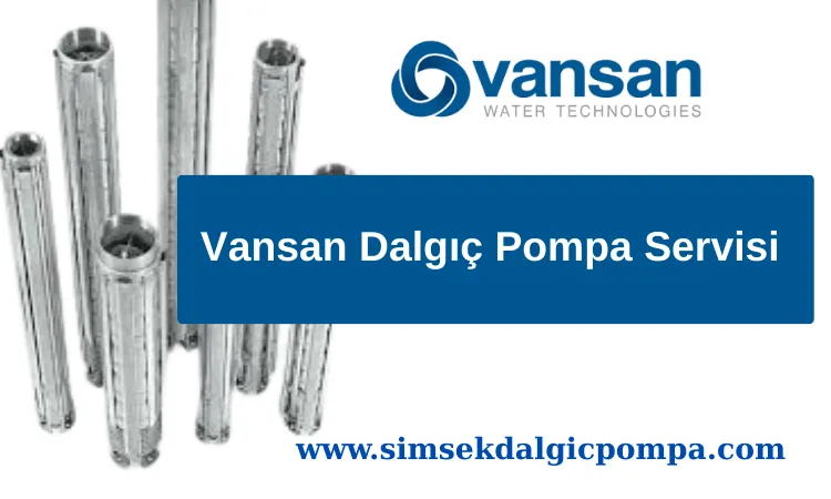 Vansan Dalgıç Pompa Servisi