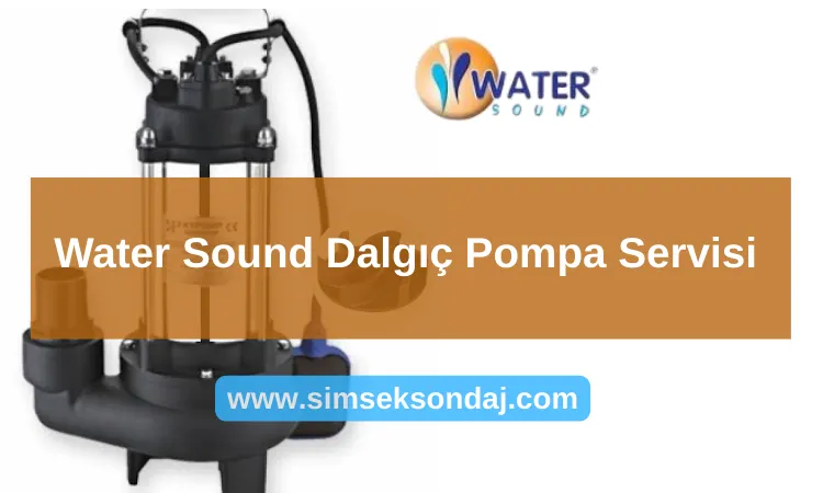 Water Sound Dalgıç Pompa Servisi