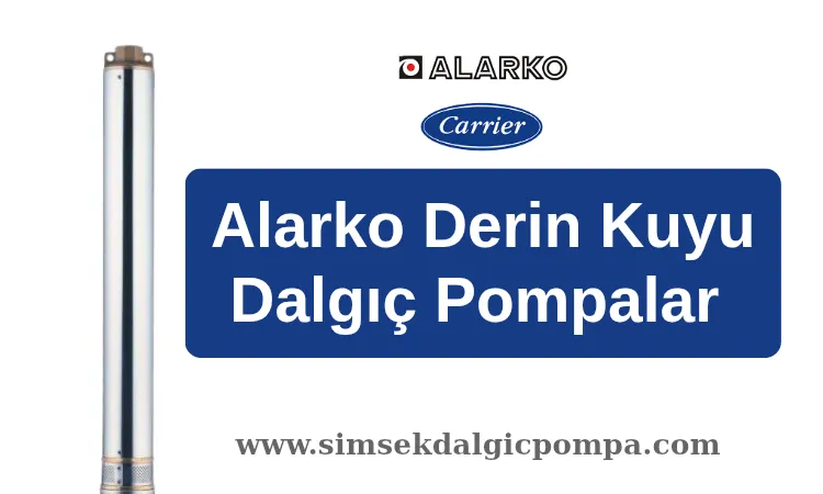 Alarko Derin Kuyu Dalgıç Pompalar