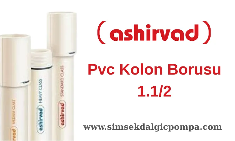 Ashirvad Kolon Borusu 1.1/2