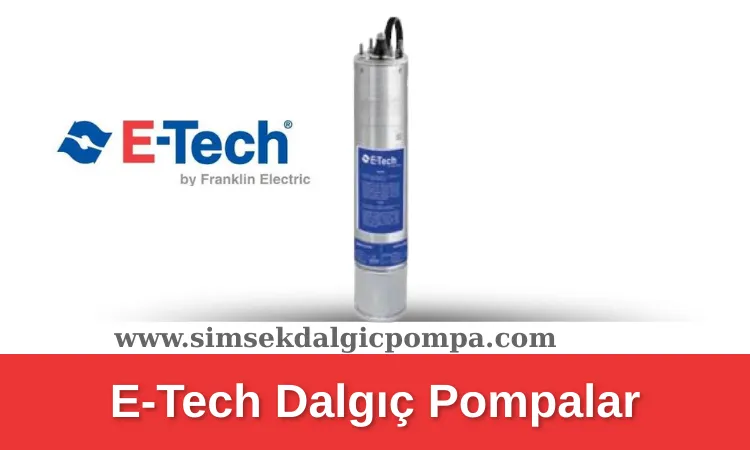 E-Tech Dalgıç Pompalar