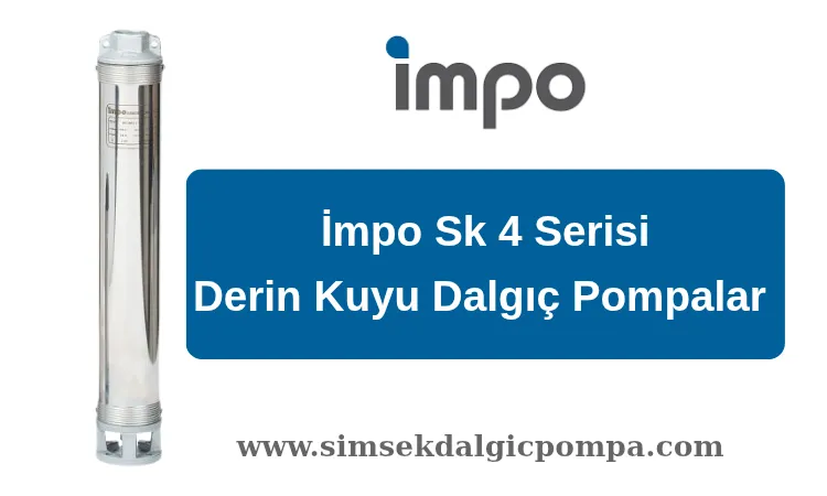 İmpo Sk 4 Serisi Derin Kuyu Dalgıç Pompa