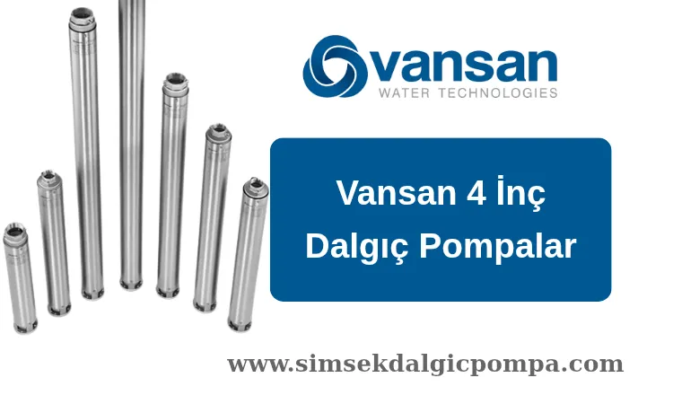 Vansan 4 İnç Dalgıç Pompalar